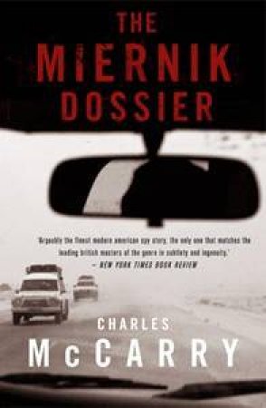 The Miernik Dossier by Charles McCarry