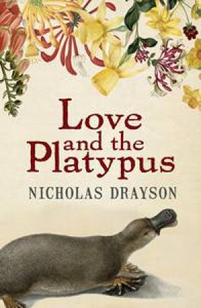 Love And The Platypus by Nicholas Drayson