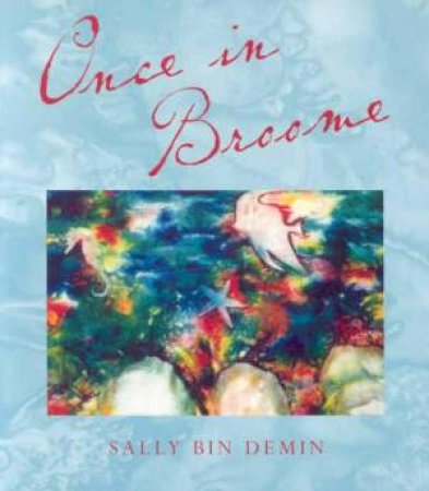 Once In Broome by Sally Bin Demin