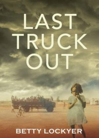 Last Truck Out by Betty Lockyer