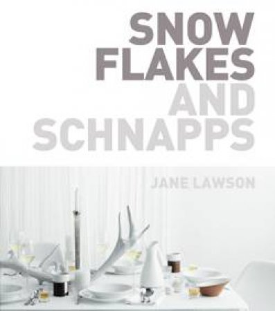 Snowflakes And Schnapps by Jane Lawson