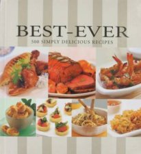 BestEver 500 Simply Delicious Recipes