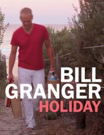 Holiday by Bill Granger