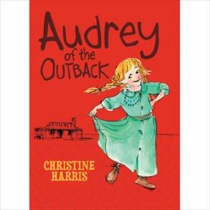 Audrey Of The Outback by Christine Harris