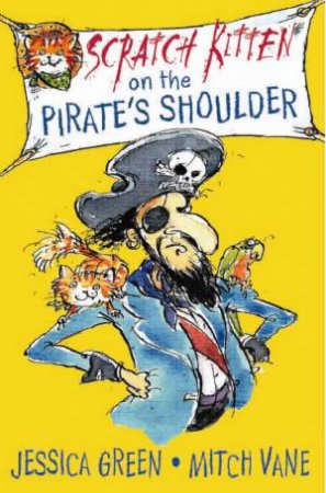 Scratch Kitten On The Pirate's Shoulder by Jessica Green