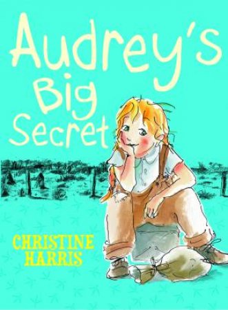 Audrey's Big Secret by Christine Harris