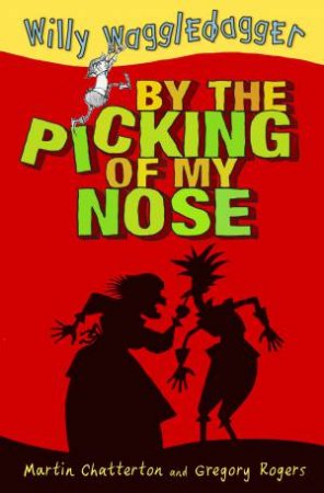 By the Picking of My Nose by Martin Chatterton