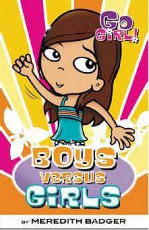 Go Girl! #25 Boys vs Girls by Rowan Mcauley