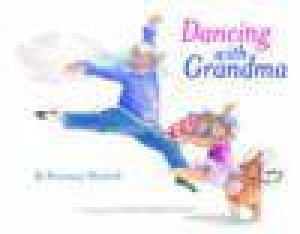 Dancing With Grandma by Rosemary Mastnak