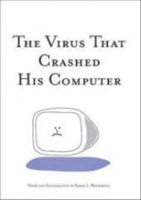 The Virus That Crashed His Computer