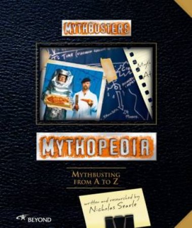 Mythopedia H/C: Mythbusting From A-Z by Nicholas Searle