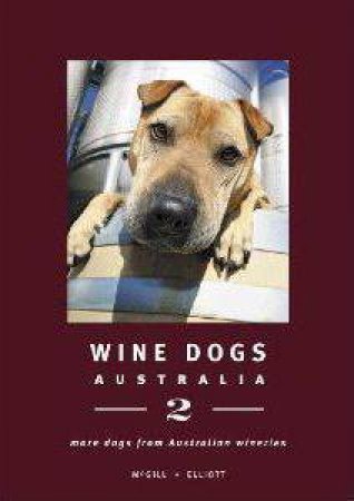 Wine Dogs Australia 2 by Craig McGill & Susan Elliott