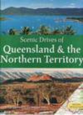 Scenic Drives of Queensland and the Northern Territory by Various