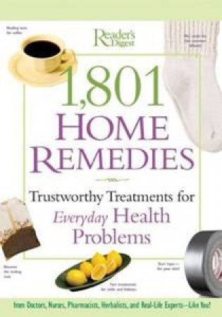 Reader's Digest: 1801 Home Remedies by Various