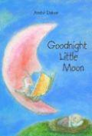 Goodnight Little Moon by Andre Dahan