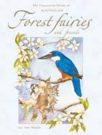 My Favourite Book Of Australian Forest Fairies by Jan Wade