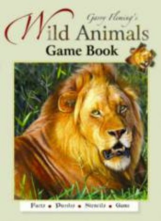 Wild Animals Game Book by Garry Fleming