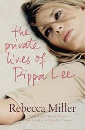 The Private Lives Of Pippa Lee by Rebecca Miller