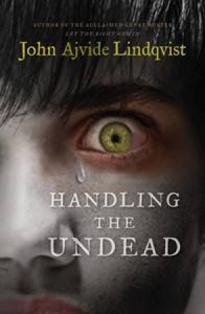 Handling the Undead by John Ajvide Lindqvist