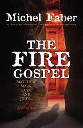 The Fire Gospel by Michel Faber