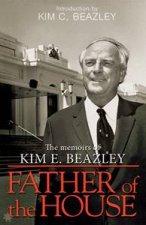 Father of the House The Life of Kim Beazley Senior