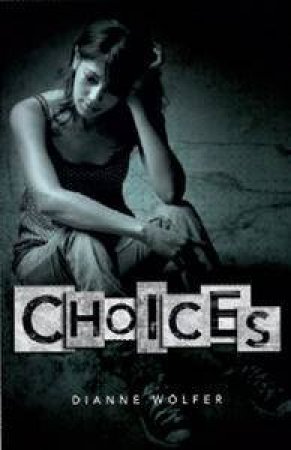 Choices by Dianne Wolfer