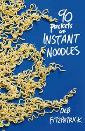 90 Packets of Instant Noodles by Deb Fitzpatrick