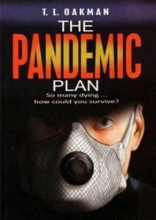 The Pandemic Plan by T. L. Oakman