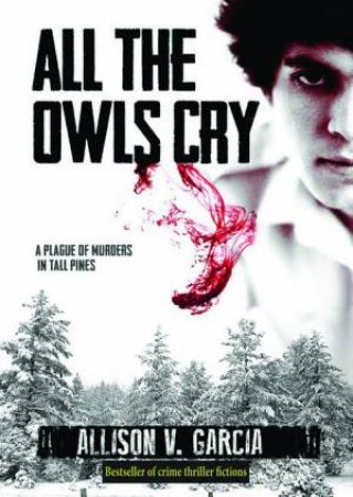 All the Owls Cry by Allison V. Garcia