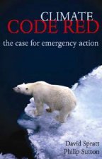 Climate Code Red The Case for Emergency Action