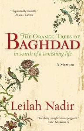 The Orange Trees of Baghdad by Leilah Nadir