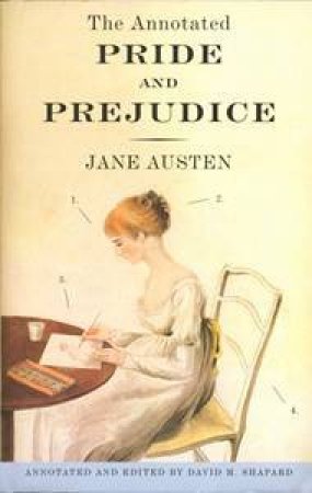 The Annotated Pride and Prejudice by Jane Austen & David Shapard