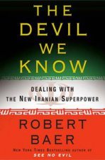 Devil we Know Dealing With the New Iranian Superpower