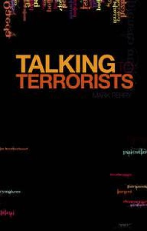 Taling to Terrorists by Mark Perry