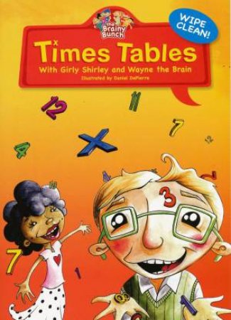 Times Tables, Wipe Clean: With Girly Shirley and Wayne the Brain by Various