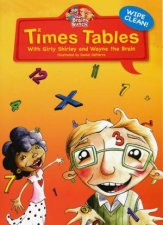 Times Tables Wipe Clean With Girly Shirley and Wayne the Brain