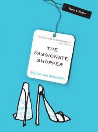 Passionate Shopper by Marion von Adlerstein