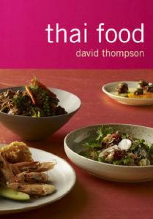 Thai Food by David Thompson