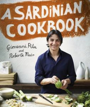 A Sardinian Cookbook by Giovanni Pilu & Roberta Muir