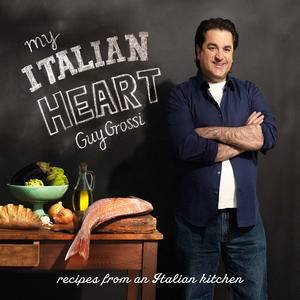 My Italian Heart by Guy Grossi