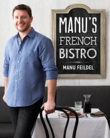 Manu's French Bistro by Manu Feildel