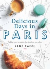 Delicious Days in Paris Walking tours to explore the citys food and culture