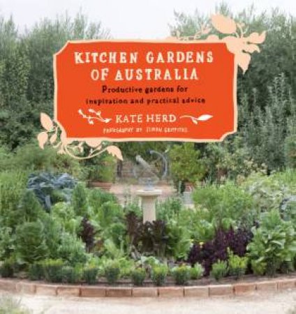 Kitchen Gardens of Australia by Kate Herd