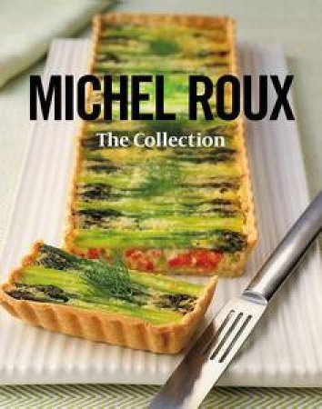 Michel Roux: The Collection by Michel Roux