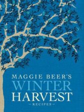 Maggie Beers Winter Harvest Recipes