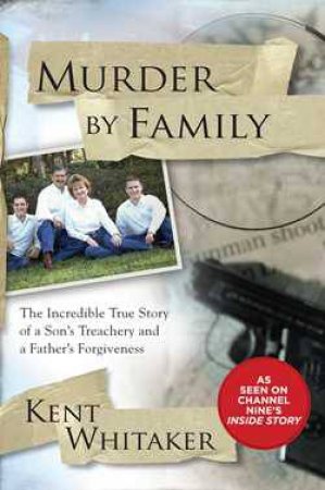 Murder By Family by Kent Whitaker