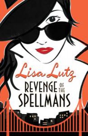 Revenge of the Spellmans by Lisa Lutz