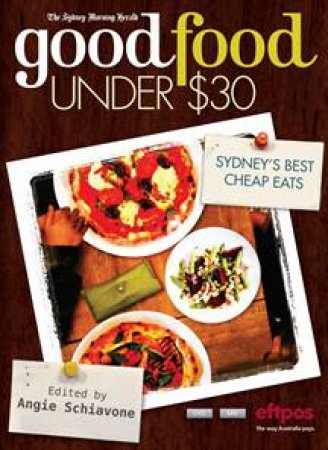 The Sydney Morning Herald Good Food Under $30 by Various 