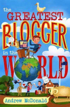 The Greatest Blogger In The World by Andrew MacDonald