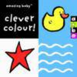 Amazing Baby: Clever Colour! by Various